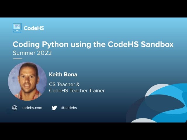 Coding Python in the CodeHS Sandbox with Teacher Trainer Keith Bona