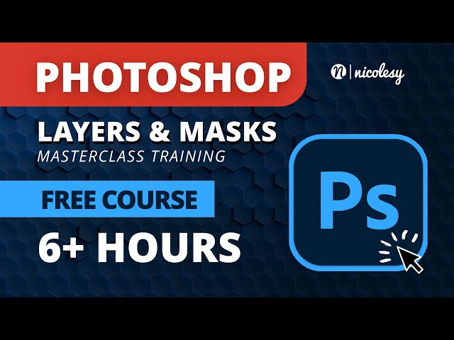 Photoshop Full Course: Layers and Masks Masterclass (6+ hours of tutorials)
