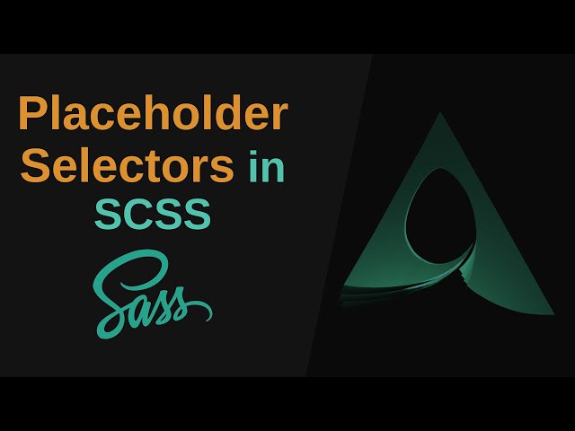 What are Placeholder Selectors in SCSS