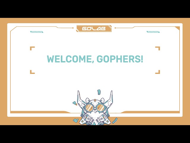 Welcome, Gophers! - GoLab 2025 Presentation