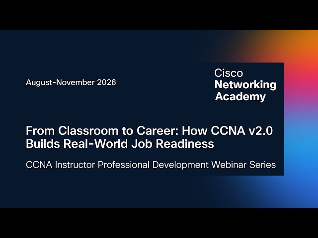 IPD - From Classroom to Career: How CCNA v2.0 Builds Real-World Job Readiness