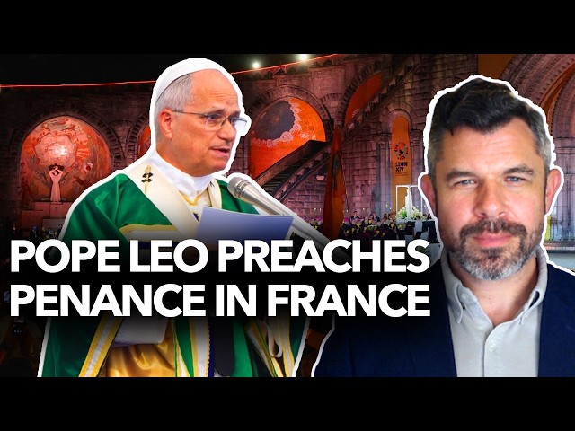 Pope Leo XIV preaches PENANCE in France
