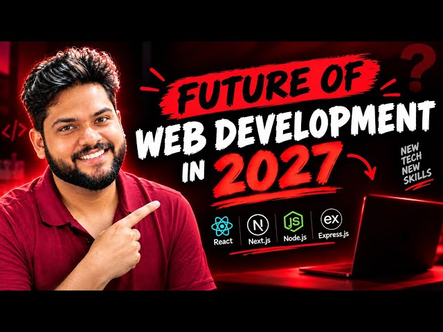 The FUTURE of Web Development in 2027 😳 | What Developers Need to Learn NOW!