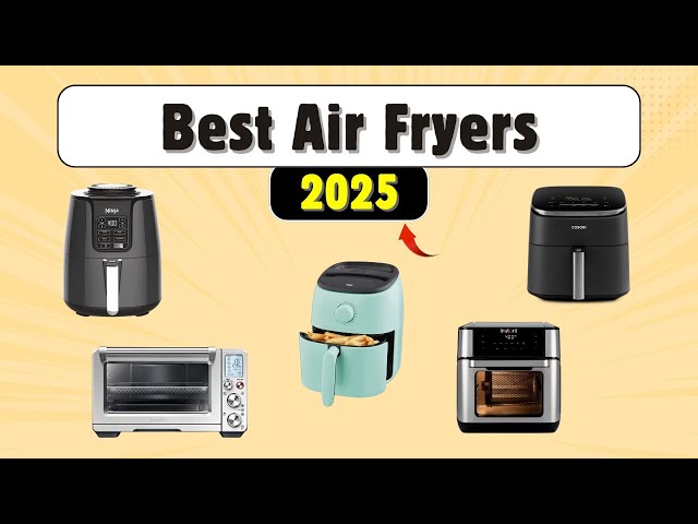 5 Best Air Fryers of 2026 – Crispy, Healthy, & Fast Cooking!