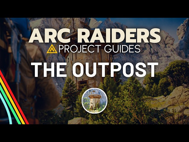 How to Unlock the Outpost! | Arc Raiders Project Guides