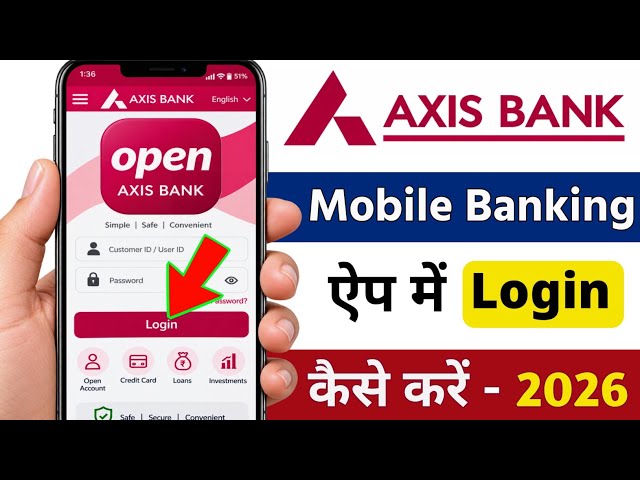 How to login to Axis Bank mobile banking app | How to register for Axis Bank App | Axis Bank mobile
