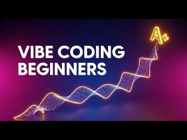 Vibe Coding for Beginners: MASTER the New Code Iteration (Guide)