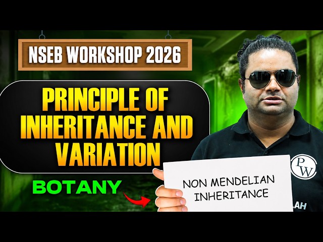 NSEB 2026 Workshop 🔥 Non-Mendelian Inheritance |  Master Class 06 | Olympiad Wallah