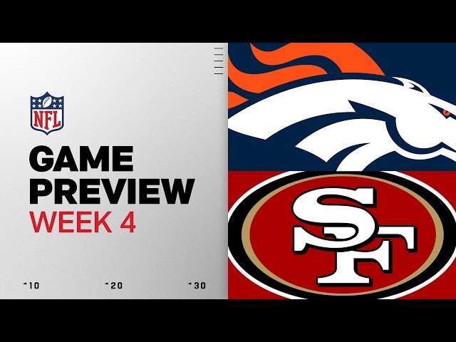Denver Broncos vs San Francisco 49ers | 2026 Week 4 Game Preview