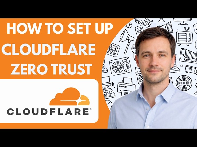 How to Set Up Cloudflare Zero Trust Full Guide 2026