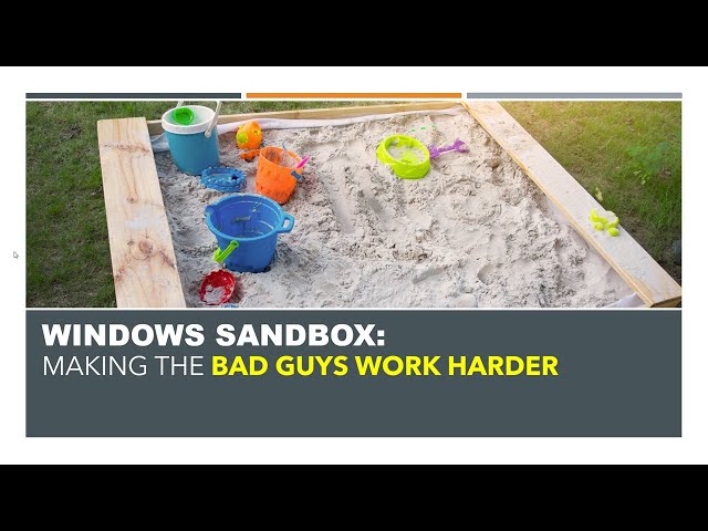Cybersecurity Level-Up: Dive Deep into Windows Sandbox!