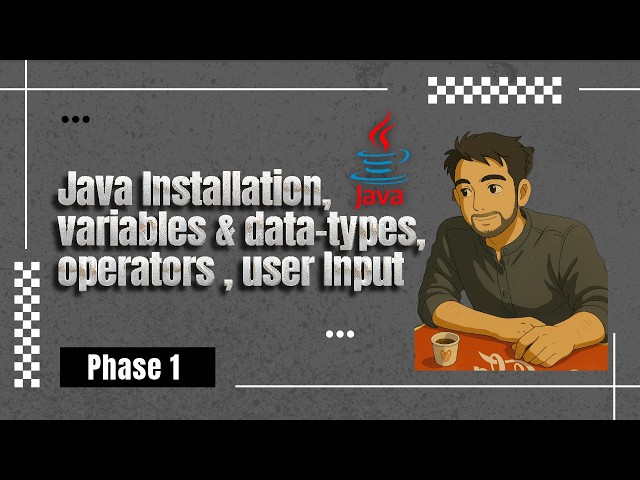 Java Installation , Operators , Variable and Data-types , User Input in Java