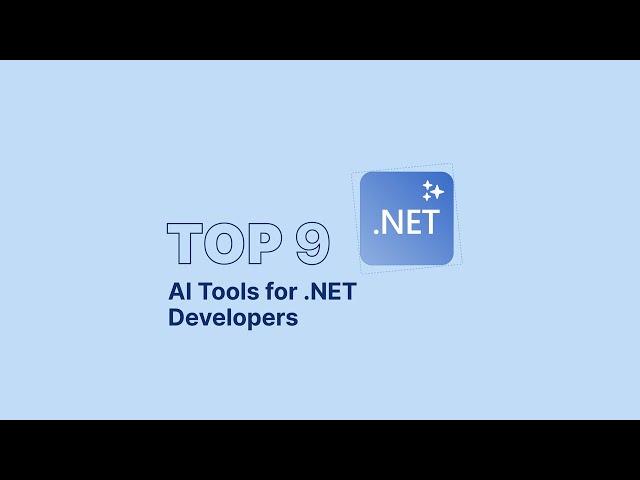Top 9 AI Tools for .NET Developers in 2026