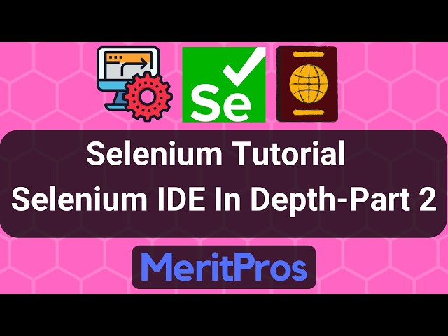 Selenium Tutorial - Selenium IDE In Depth – Part 2