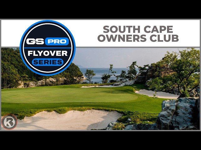 GSPro Course Flyover - South Cape Owners Club - Designed by Bomber Golf Studios