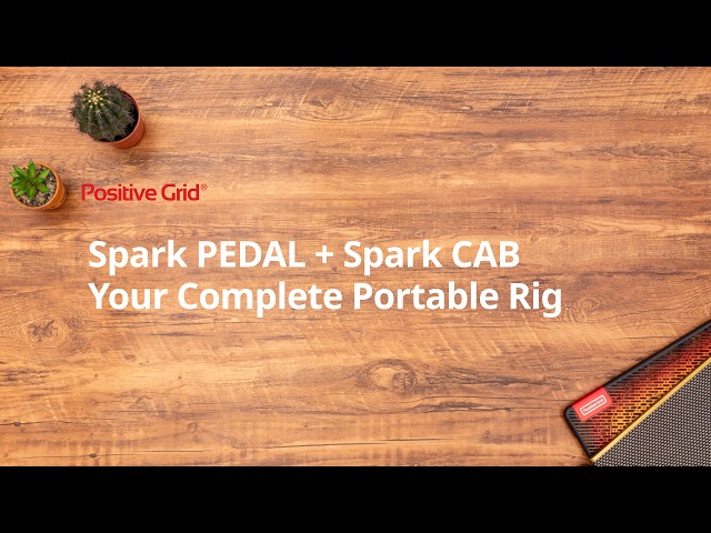 Spark PEDAL - Connecting to Spark CAB