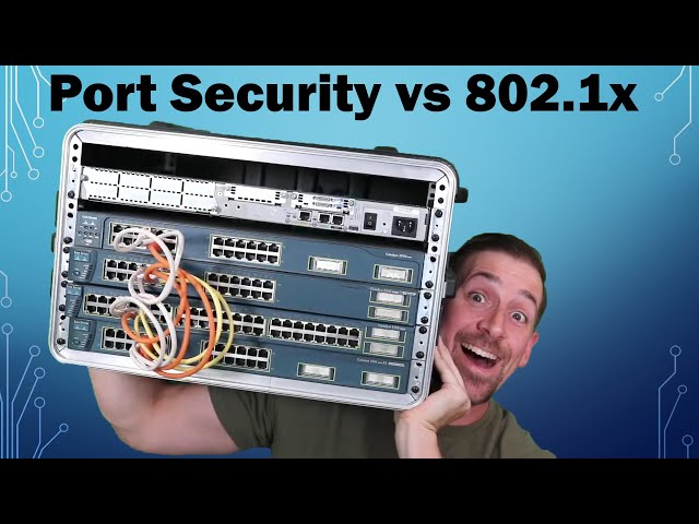 Port Security vs Port Based Authentication (802.1x) Whats the Difference?