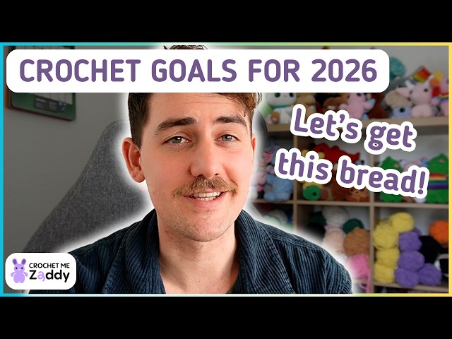 My 2026 crochet goals/resolutions ✨ (plus a little reflection on 2025) | Crochetmezaddy