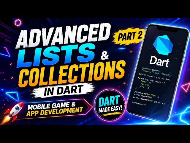 Advanced Lists & Collections in Dart | Part 2 | Mobile App Development