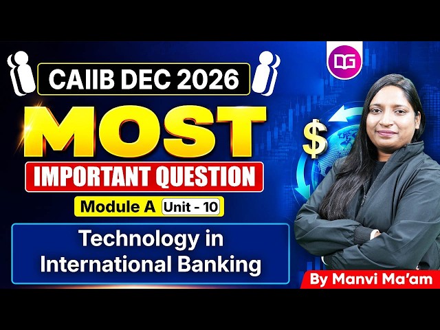 CAIIB Dec 2026 |BFM Module A Unit 10 | Technology in International Banking Most Imp Ques | Manvi Mam