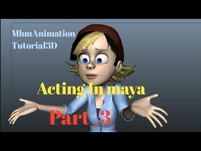 Acting In maya Part 3