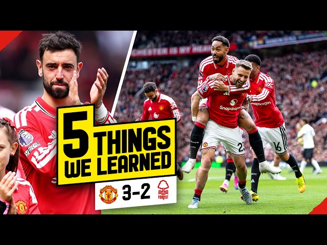 Bruno EQUALS Assist Record! 5 Things We Learned... Man United 3-2 Nottingham Forest