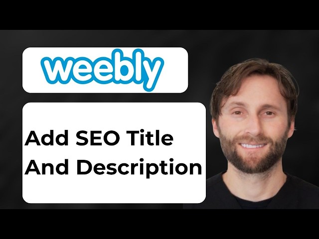 How to Add SEO Title and Description in Weebly [Full Guide 2026]