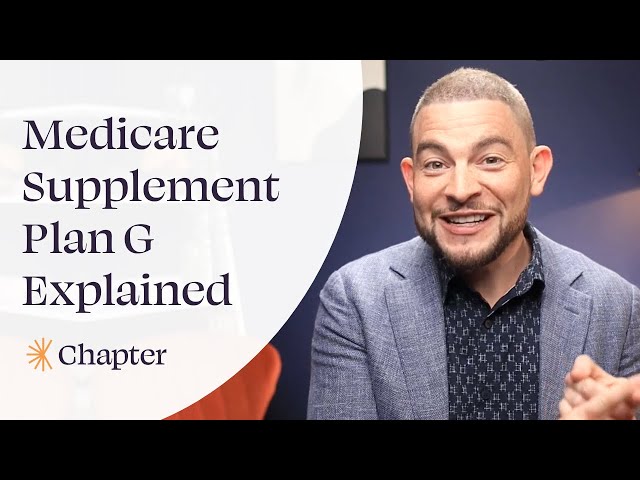 Medicare Supplement (Medigap) Plan G Explained by Chapter's Lead Medicare Advisor, Ari Parker