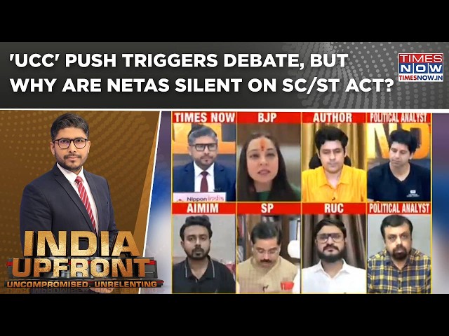 'UCC' Push Triggers Debate, But What About SC/ST Act; Why Are Netas Silent On This? India Upfront