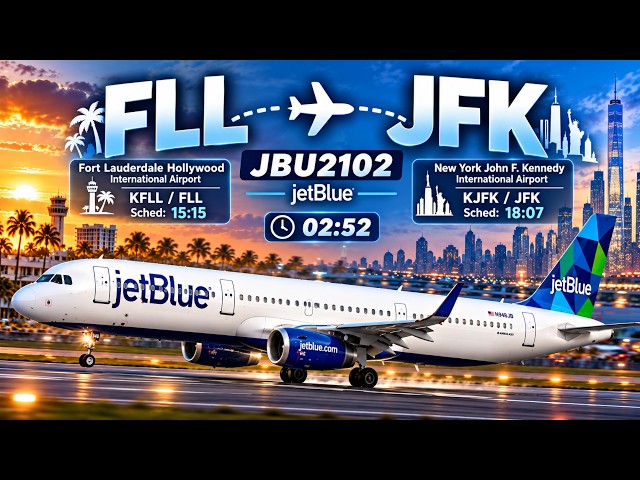 MSFS24: Full Flight | KFLL/FLL🇺🇸 to KJFK/JFK🇺🇸 | JBU2102 | MSFS24