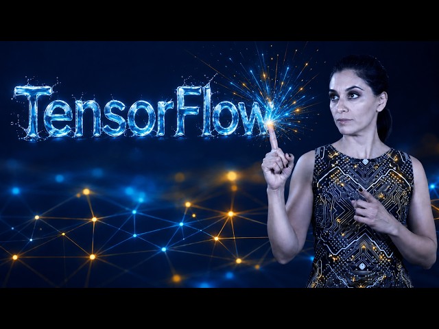 TensorFlow Tutorial: From Tensors to Training