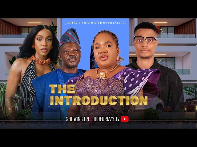 THE INTRODUCTION - Toyin Abraham, Efe Irele, Jude Iruansi | Full Nollywood Movie 2026|