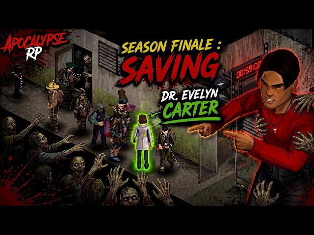 The Season Finale: Saving Dr. Evelyn Carter | Project Zomboid