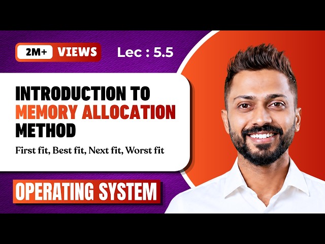 L-5.5: First Fit, Next Fit, Best Fit, Worst fit Memory Allocation | Memory Management | OS