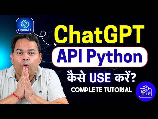 OpenAI API Tutorial - How to use ChatGPT API in Python for Beginners in Hindi