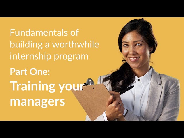 Building an Internship Program Part 1: Training your managers