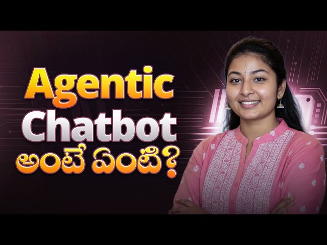 Agentic Chatbot అంటే ఏంటి? Normal AI Chatbot కంటే ఎలా Different? | Agentic AI Explained | PythonLife