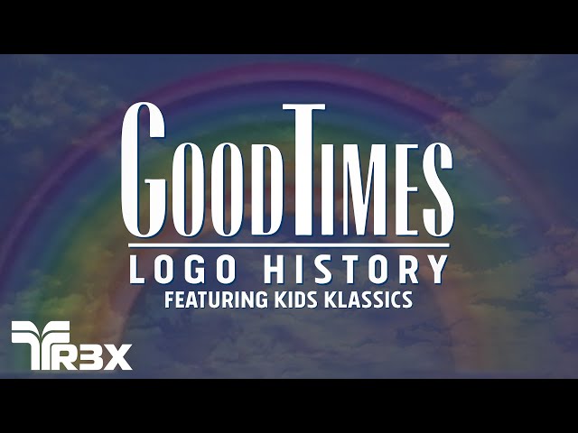 GoodTimes Logo History (featuring Kids Klassics)
