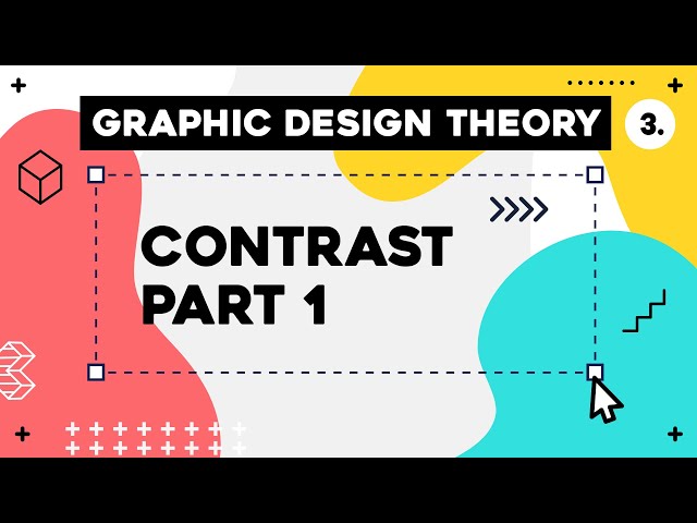 Graphic Design Theory #3 - Contrast Part 1