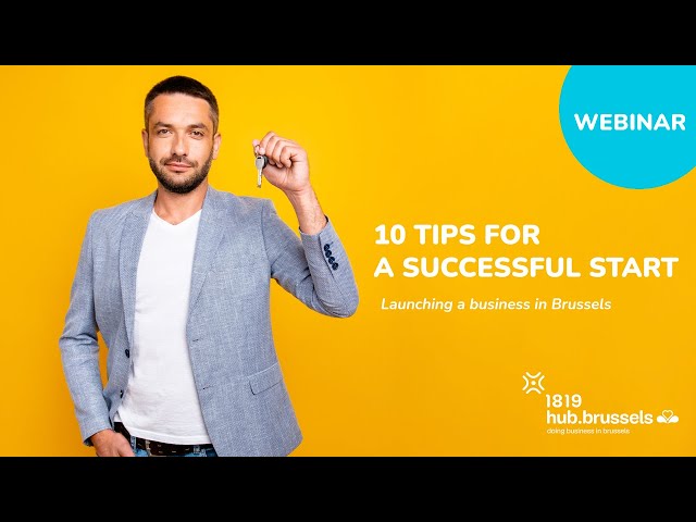 Lauching a business in Brussels   10 tips for a succesfull start