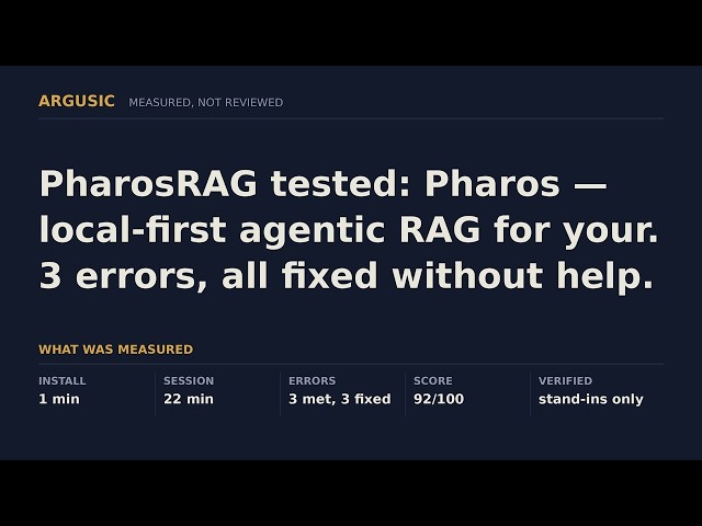 PharosRAG tested: Pharos — local-first agentic RAG for your. 3 errors, all fixed without help.