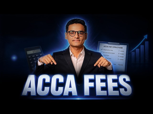 ACCA Fees Explained 2026: Registration, Exams & Exemption Cost