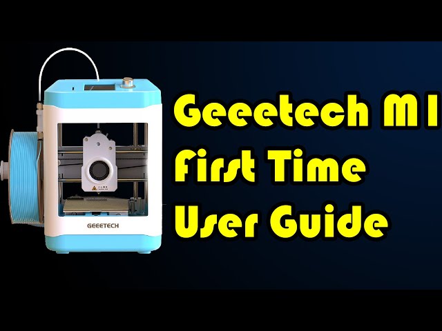 Geeetech M1 - First Time User Getting Started Guide