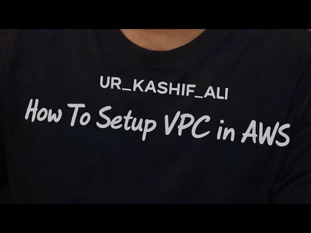 HOW TO SETUP VPC in AWS