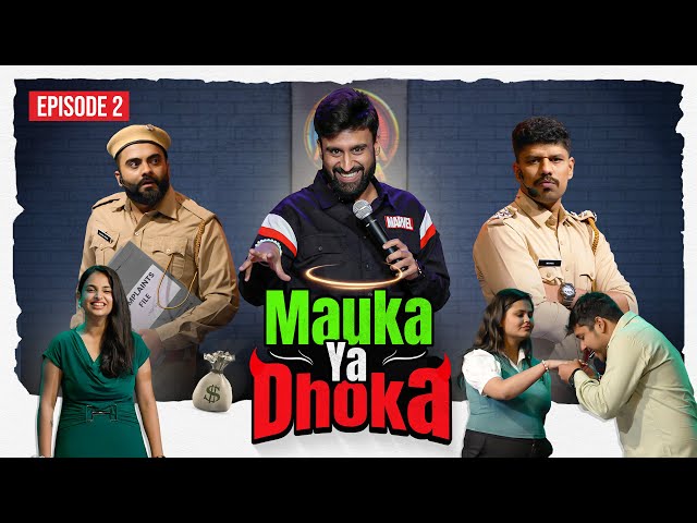 Mauka Ya Dhokha | Episode 2 FT.  @RaviKhurana  @gouravmahna