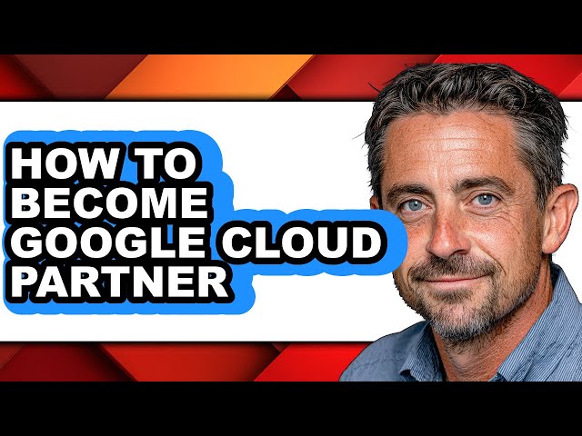 How to Become Google Cloud Partner - Full Guide