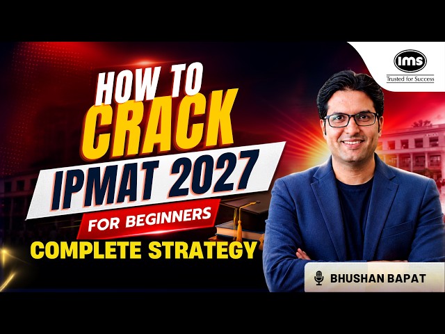 How to Crack IPMAT 2027 for Begineers: Reality Check & Strategy ft. Bhushan Bapat