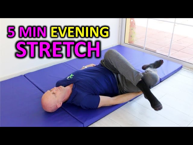 5 Minute Evening Stretch. Loosen Up, Unwind, & Sleep Better.
