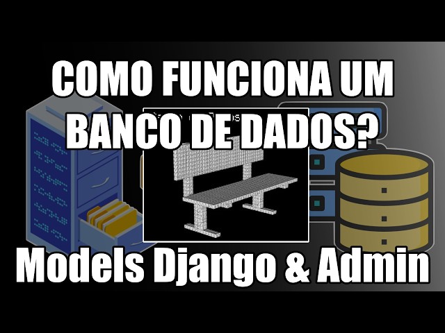 Como funciona um banco de dados? | Tutorial de Django