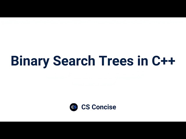 20 | Binary Search Trees in C++ | Data Structures